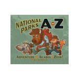National Parks A to Z: Adventure from Acadia to Zion!