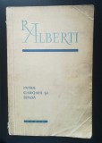 Rafael Alberti - &Icirc;ntre garoafă și spadă (antologie poetică) (1957)
