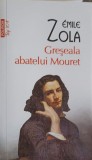 Gresala Abatelui Mouret - Emile Zola, Polirom 2014, Romana, Beletristica, Roman