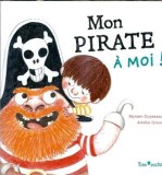 Mon pirate a moi ! Roman Editura Tom Poche 2013 Autor Myriam Ouyessad Carti Clasice Carti Colectie