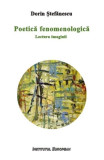 Poetica fenomenologica - Dorin Stefanescu