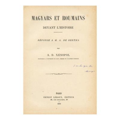 A. D. Xenopol, Magyars et roumains devant l&amp;#039;histoire, 1900, cu dedicația autorului foto