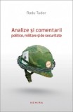 Analize și comentarii politice militare și de securitate - Radu Tudor
