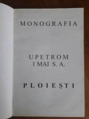 Monografia Upetrom 1 Mai Ploiesti / R3P2F foto
