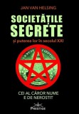 Societățile secrete și puterea lor &icirc;n secolul XXI - Paperback brosat - Jan van Helsing - Prestige