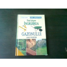 TOTUL DESPRE INGRIJIREA GAZONULUI - JANE COURTIER