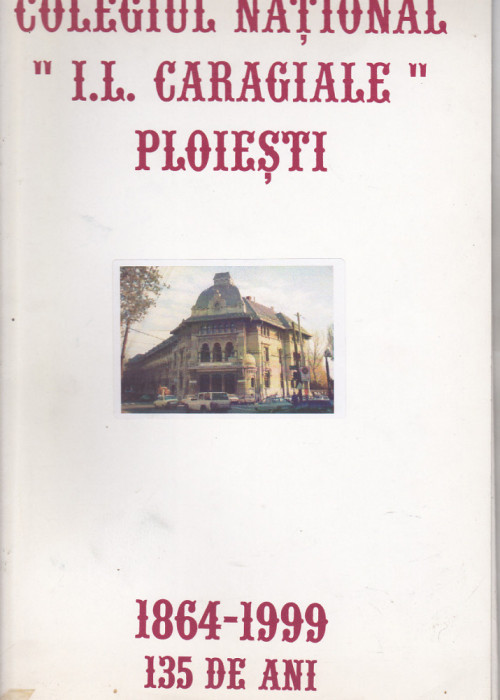 bnk div Ploiesti - Liceul I L Caragiale 1999 - mapa aniversara 135 ani