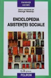 Enciclopedia Asistentei Sociale George Neamtu 2016 Editura Polirom 995 Pagini Coperta Brosata Psihologie Sociologie