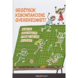 Seg&iacute;ts&uuml;k kibontakozni gyerekeinket! - Kitart&aacute;s, k&iacute;v&aacute;ncsis&aacute;g &eacute;s a szem&eacute;lyis&eacute;gben rejlő erő - Paul Tough