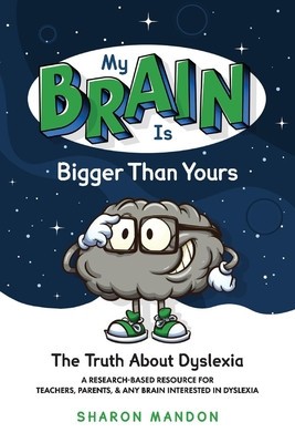 My Brain Is Bigger Than Yours: The Truth about Dyslexia foto