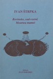 Rovinsko, sud-vestul. Moartea mamei - Ivan Strpka