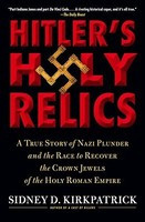 Hitler&amp;#039;s Holy Relics: A True Story of Nazi Plunder and the Race to Recover the Crown Jewels of the Holy Roman Empire foto