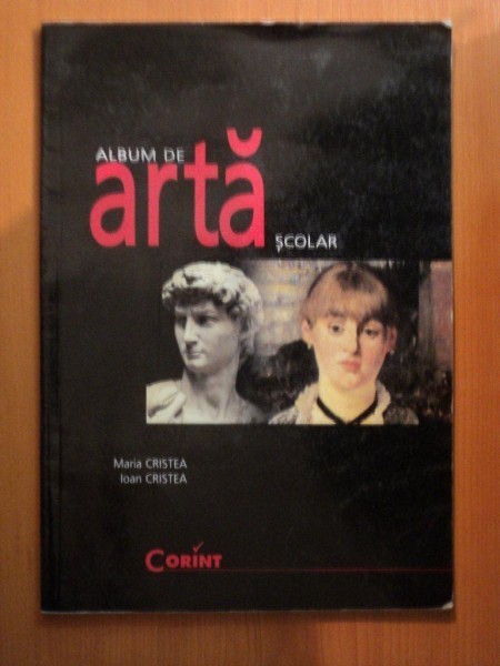 ALBUM DE ARTA SCOLAR de MARIA CRISTEA , IOAN CRISTEA