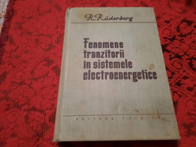 FENOMENE TRANZITORII IN SISTEMELE ELECTROENERGETICE de R. RUDENBERG , 1959 foto