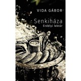 Senkih&aacute;za - Erd&eacute;lyi lektűr - Vida G&aacute;bor