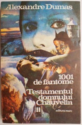 1001 de fantome. Testamentul domnului de Chauvelin &amp;ndash; Alexandre Dumas foto