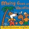 Maisy Goes on Vacation