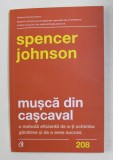 MUSCA DIN CASCAVAL , O METODA EFICIENTA DE A - TI SCHIMBA GANDIREA SI DE A AVEA SUCCES de SPENCER JOHNSON , 2021