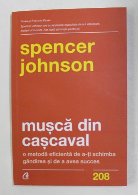 MUSCA DIN CASCAVAL , O METODA EFICIENTA DE A - TI SCHIMBA GANDIREA SI DE A AVEA SUCCES de SPENCER JOHNSON , 2021 foto