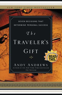 The Traveler&#039;s Gift: Seven Decisions That Determine Personal Success