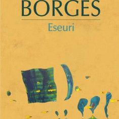 Eseuri - Paperback brosat - Jorge Luis Borges - Polirom