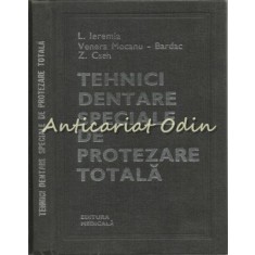 Tehnici Dentare Speciale De Protezare Totala - L. Ieremia