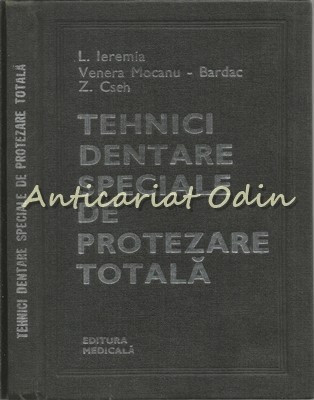 Tehnici Dentare Speciale De Protezare Totala - L. Ieremia foto