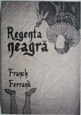 Regenta neagra. Curtea doamnelor I &amp;ndash; Franck Ferrand foto