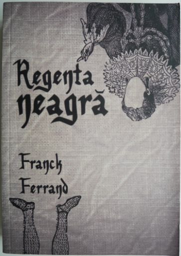 Regenta neagra. Curtea doamnelor I &ndash; Franck Ferrand