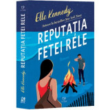 Reputatia fetei rele - Elle Kennedy