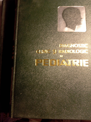 Diagnostic clinic și radiologic in pediatrie a Rusescu ,2 vol foto