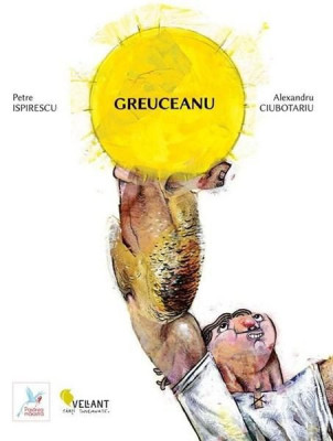 Greuceanu - Petre Ispirescu (Ilustratii de Alex Ciubotariu) foto