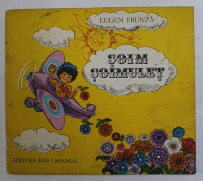 SOIM SOIMULET de EUGEN FRUNZA , CU ILUSTRATII de DUMITRU SMALENIC , 1982 foto