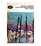 Giorgio Bassani - Intre ziduri - 107149