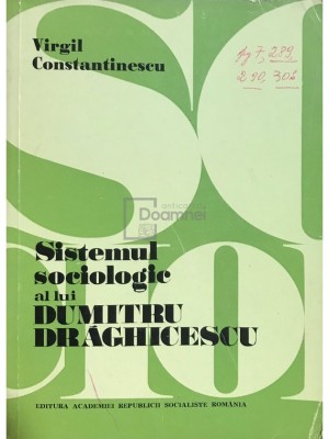 Virgil Constantinescu - Sistemul sociologic al lui Dumitru Draghicescu (Editia: 1976) foto