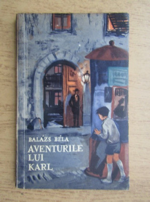 Bela Balazs - Aventurile lui Karl foto