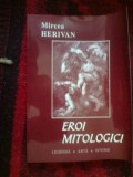 D3 Eroi Mitologici - Mircea Herivan