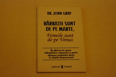 Barbatii sunt de pe Marte, femeile sunt de pe Venus - John Gray foto