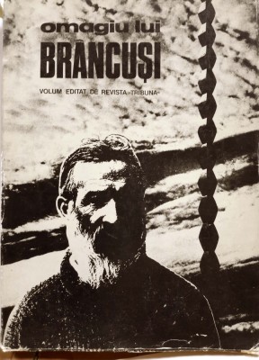 BRANCUSI. Omagiu lui Brancuși, Cluj, 1976 foto