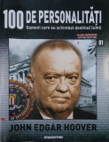 John Edgar Hoover. 100 de personalitati. Oameni care schimbat destinul lumii nr. 91