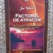 Joe Vitale - Factorul de atractie
