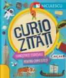 Susan Martineau - Curiozitati. Cunostinte esentiale pentru copii isteti. Cu