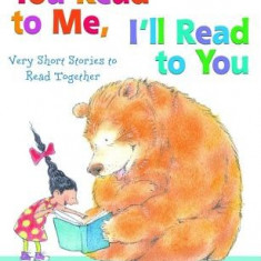 You Read to Me, I'll Read to You: Very Short Stories to Read Together