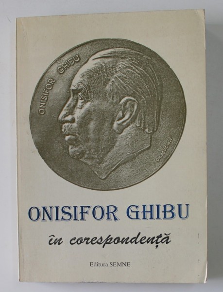 Mihai O. Ghibu - Onisifor Ghibu in corespondenta ( vol. II )