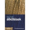 &Aacute;tk&ouml;t&eacute;sek - Tanulm&aacute;nyok &eacute;s kritik&aacute;k - Nagy Csilla