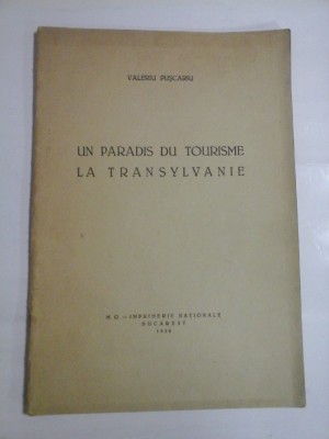 UN PARADIS DU TOURISME LA TRANSYLVANIE (Un paradis turistic in Transilvania) - Valeriu PUSCARIU - Imprimerie nationale Bucarest, 1936 foto