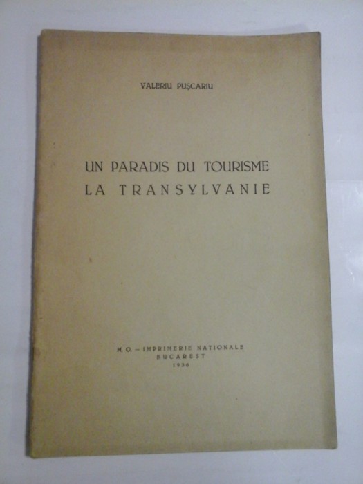 UN PARADIS DU TOURISME LA TRANSYLVANIE (Un paradis turistic in Transilvania) - Valeriu PUSCARIU - Imprimerie nationale Bucarest, 1936