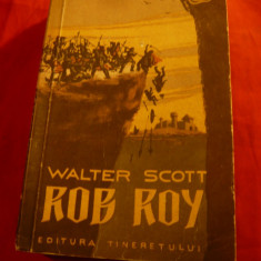 Walter Scott - Rob Roy 1957 Ed. Tineretului , Colectia Cutezatorii ,528 pag