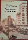 Bucuresti si bucuresteni de ieri si de azi - Victor Bilciurescu (2003)