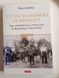 Diana Dumitru, Vecini in vremuri de restriste. Stat, antisemitism si Holocaust in Basarabia si Transnistria